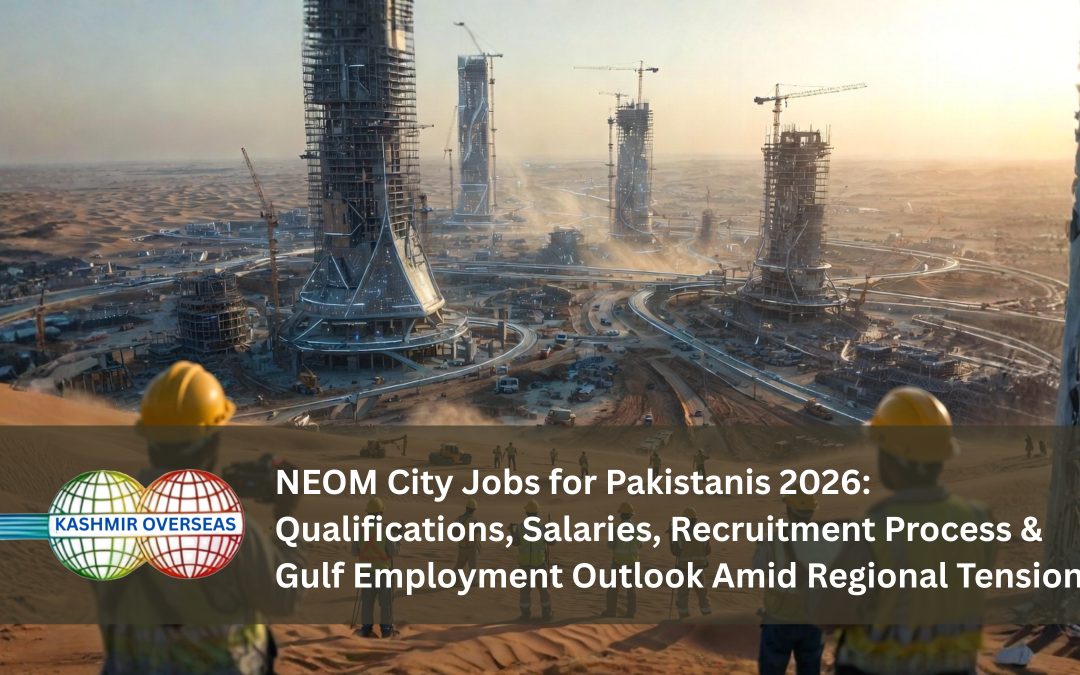 NEOM City Jobs for Pakistanis 2026: Qualifications, Salaries, Recruitment Process & Gulf Employment Outlook Amid Regional Tensions